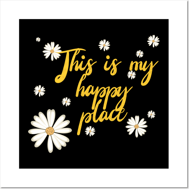 This is my happy place Wall Art by Heartfeltarts
